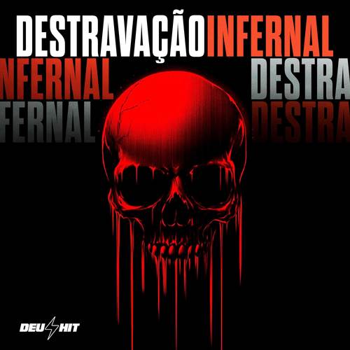 DESTRAVAÇÃO INFERNAL (Explicit)