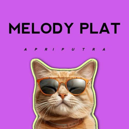 MELODY PLAT