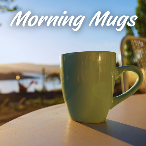 Morning Mugs