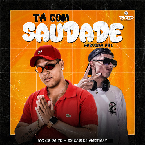 Tá Com Saudade (Arrocha Rkt) [Explicit]