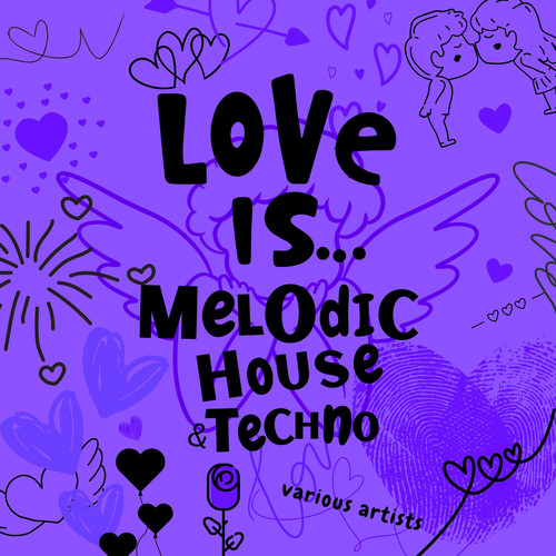 Love is...Melodic House & Techno