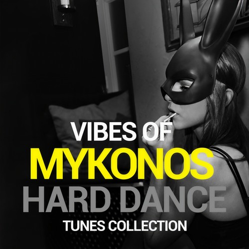 VIBES OF MYKONOS HARD DANCE TUNES COLLECTION