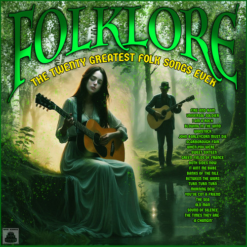 Folklore - The Twenty Greatest Folk Songs Ever