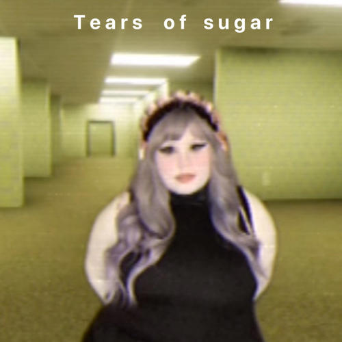Tears Of Sugar