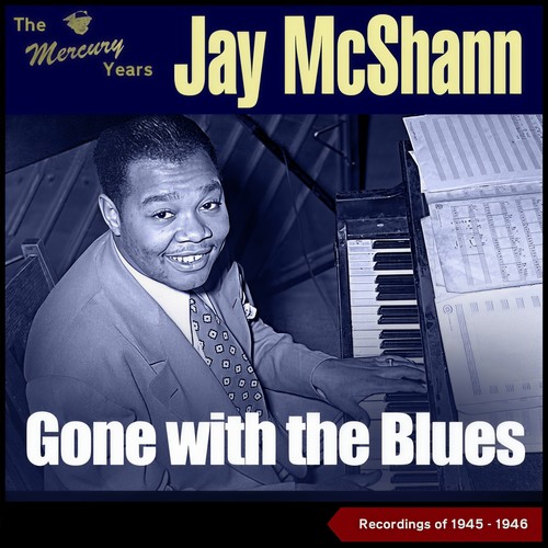 Gone with the Blues (The Mercury Recordings 1945 - 1946)