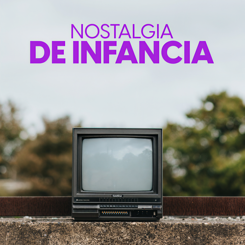 Nostalgia de Infancia (Explicit)