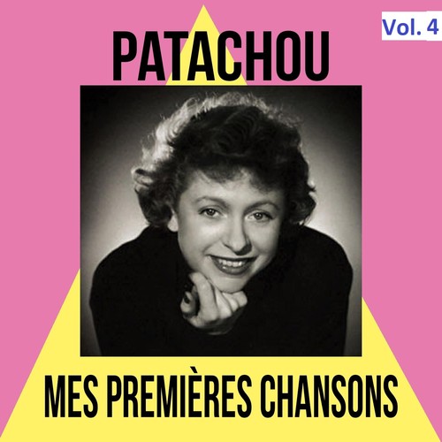 Patachou- Mes Premières Chansons, Vol. 4