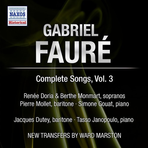 FAURE, G.: Songs (Complete) , Vol. 3 - Op. 61, 72, 76, 83, 85, 87, 92, 94, 95 (Doria, Monmart, Dutey, Mollet) [1955]