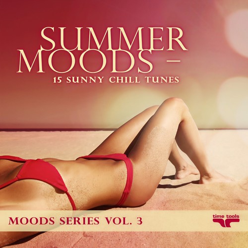 Summer Moods - 15 sunny chill tunes - Moods Series, Vol. 3