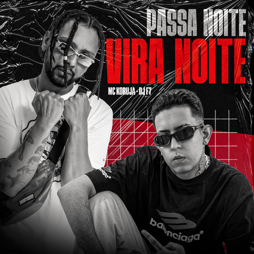 Passa Noite Vira Noite (Explicit)