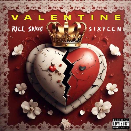 Valentine (feat. Sixteen) [Explicit]