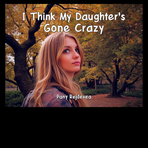 Daughter gone crazy (Explicit)