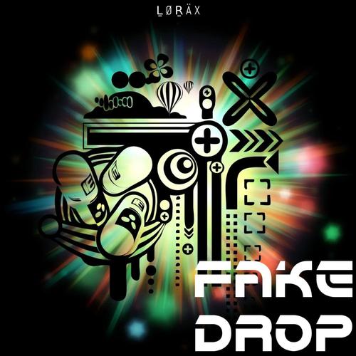 Fake Drop - ḺØṞÄX Flip