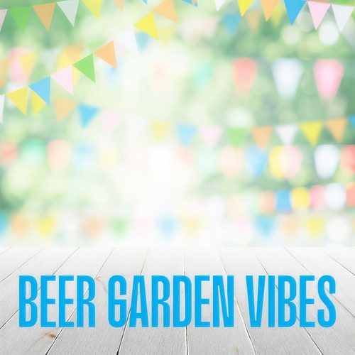 Beer Garden Vibes (Explicit)