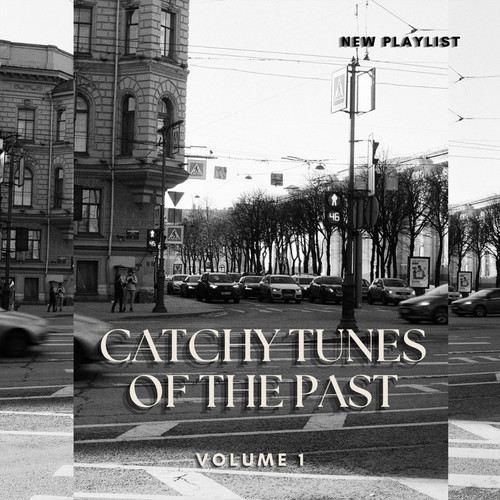 Catchy Tunes Of The Past Vol 1 (Explicit)