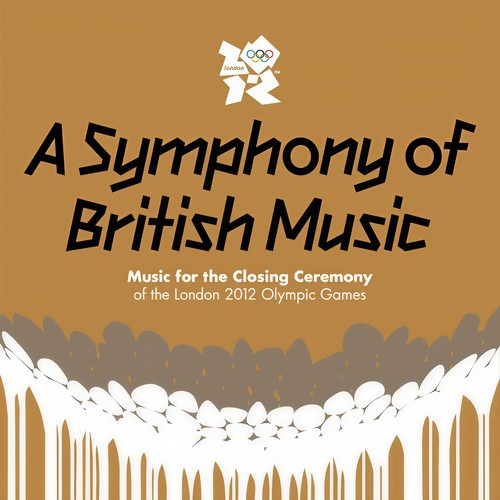 A Symphony of British Music: Music for the Closing Ceremony of the London 2012 Olympic Games