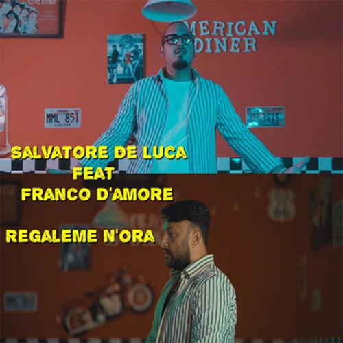 Regaleme N'ora (feat. Franco D'Amore)