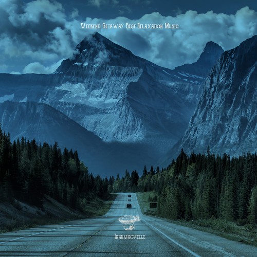 Weekend Getaway Best Relaxation Music