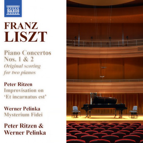 LISZT, F.: Piano Concertos Nos. 1 and 2 (version for 2 pianos) / RITZEN, P.: Improvisation on Et Incarnatus Est (Ritzen, Pelinka)