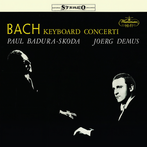 J.S. Bach: Concertos for Harpsichord, Strings and Continuo, BWV 1052, 1053, 1055, 1056, 1060, 1061 (Jörg Demus – The Bach Recordings on Westminster, Vol. 7)