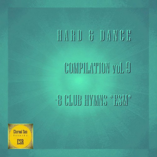 Hard & Dance, Vol. 9 8 Club Hymns Esm