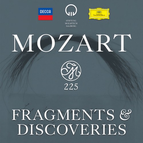 Mozart 225: Fragments & Discoveries