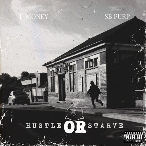 HUSTLE OR STARVE (Explicit)