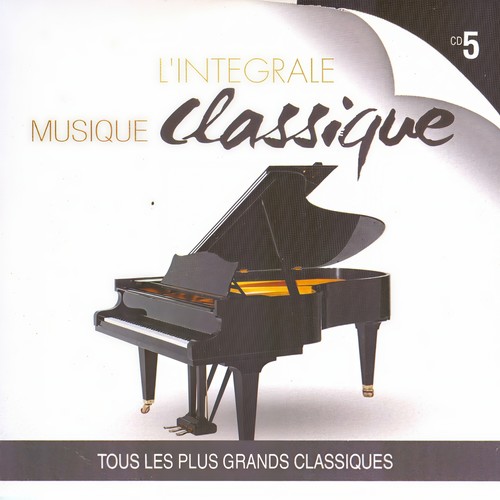 Musique classique : L'intégrale, vol. 5