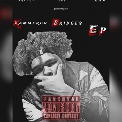 Kammeron Bridges EP (Explicit)