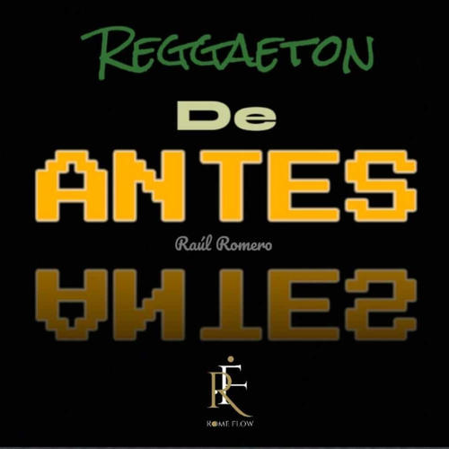 Reggaeton De Antes (feat. Romeflow)