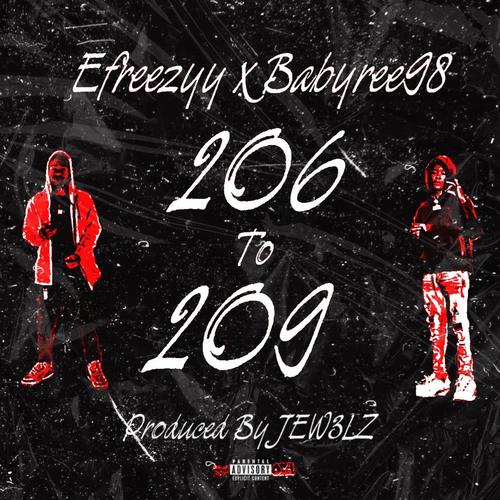 206 To 209 (feat. Babyree98 & JEW3LZ) [Explicit]