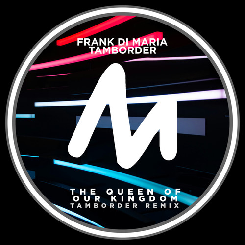 The Queen of Our Kingdom (Tamborder Remix)
