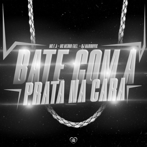 Bate Com a Prata na Cara (Explicit)