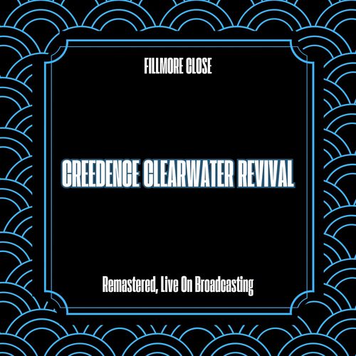 Fillmore Close (Remastered, Live On Broadcasting)