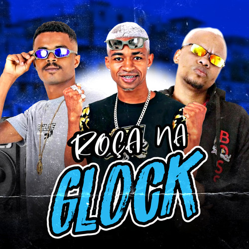 Roça na Glock (Explicit)