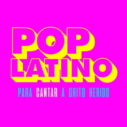 Pop Latino Para Cantar A Grito Herido (Explicit)