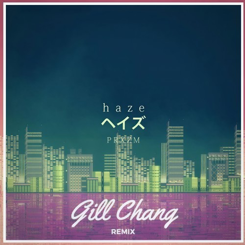 haze (Gill chang remix)