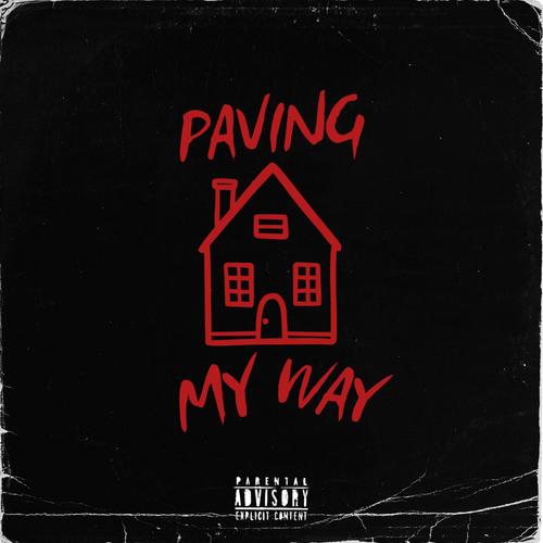 Paving My Way (Explicit)