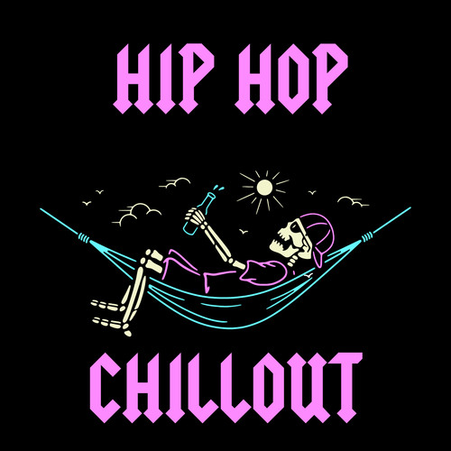 Hip Hop Chillout (Explicit)