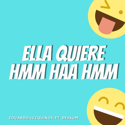 Ella Quiere Hmm