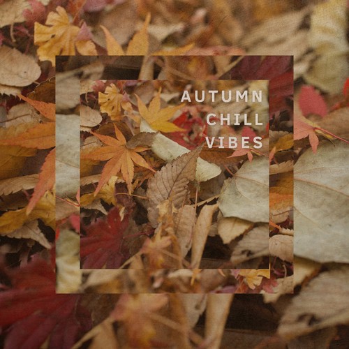 Autumn Chill Vibes