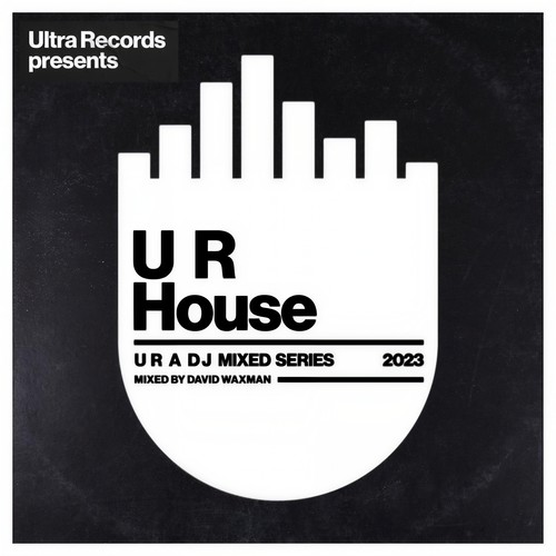 Ultra Records presents: U R House (DJ Mix) [Explicit]