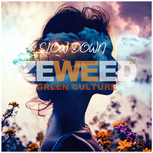 Zeweed 07 (Slow Down Green Culture)