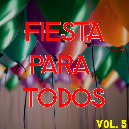 Fiesta Para Todos Vol. 5 (Explicit)