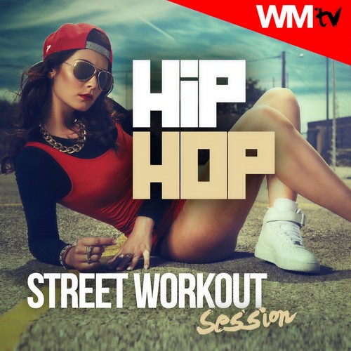 HIP HOP STREET WORKOUT SESSION 92 - 160 BPM