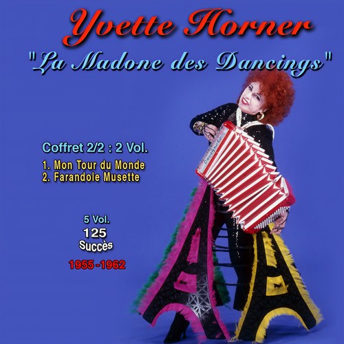 Yvette horner : la madone des dancings, vol. 2 125 success (1955 - 1962)