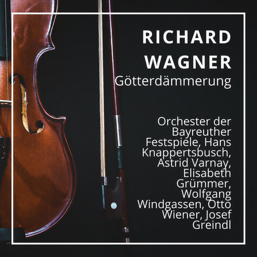 Richard Wagner: Götterdämmerung (Bayreuth 1958)