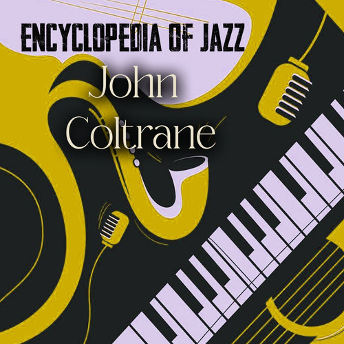 Encyclopedia Of Jazz, John Coltrane