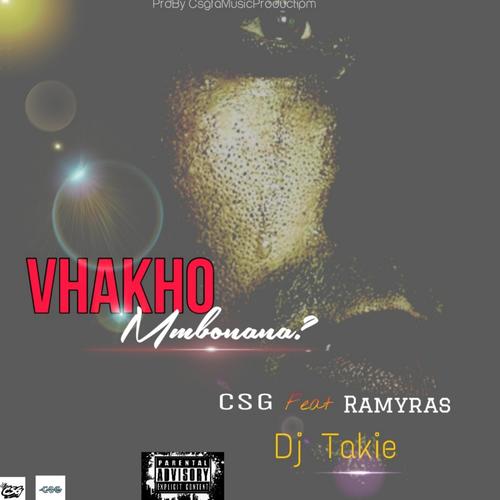 Vhakho Mbonana (feat. Ramyras & DJ Takie)