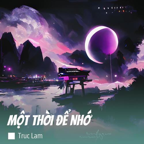 MỘT THỜI ĐỂ NHỚ